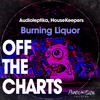 Burning Liquor (Original Mix) - Audioleptika&HouseKeepers