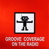 On The Radio (Radio Version) - Groove Coverage