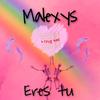 Eres Tu - Malexys