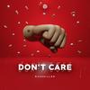 Don't Care - Basskiller&Simon Bangert&Christian Wohlfahrt&Patrik Kamsties&Maximilian Grasberger&Laura Diederich&Ilja Krut