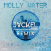 Molly Water (JackEL Remix) - Zelly Vibes&Jackel