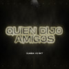 Quien Dijo Amigos(Cumbia Vs Rkt) (Remix|Explicit) - NAHU IN THE MIX&Pereiraremix