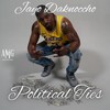 Political Ties (Explicit) - Jayo Daknoccho&Shoulderz&Jac Mov