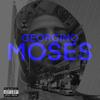 Moses (Explicit) - Georgino