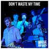 Don't Waste My Time - House Rules