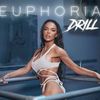 EUPHORIA DRILL (Explicit) - Totev