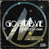 Goodbye (Explicit) - New Legend&K-Dee