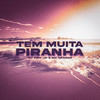 Tem Muita Piranha (Explicit) - DJ Erik JP&MC Neneco