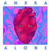 Alone - Ambra