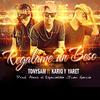 Regalame un beso(feat. Kario & Yaret) - Tonysamdungueo&Kario&Yaret