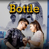 Bottle - Aman Sheoran