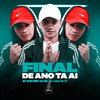 Final de Ano Ta Aí (Explicit) - MC Renatinho Falcão&DJ LUKAS DA ZS