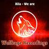 We Are (Original Mix) - Xila