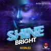 Shine Bright (Explicit) - Roblez