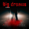 Big dreams (Explicit) - Konja