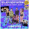 Come Over - KD Soundsystem&Cyrilo&Tribal Kush