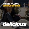 Strings of Love (Original Mix) - Michel Fazano