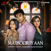 Majbooriyaan - Salim Sulaiman&Stebin Ben&Shraddha Pandit