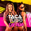 Taca Tudo na Safada (Explicit) - As Poderosas