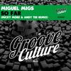 So Far (Micky More & Andy Tee Remix) - Miguel Migs&Aya