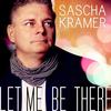 Let Me Be There (UK Radio Version) - Sascha Kramer