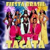 Tacata - Fiesta Brasil