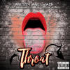 Throat (feat. Boondock Cam & Jerry Black) (Explicit) - Messy Million$&Boondock Cam&Jerry Black