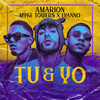 Tu & Yo (Explicit) - Amarion&Myke Towers&Lyanno