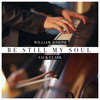 Be Still My Soul - William Joseph&Zack Clark