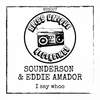 I Said Whoo (Original Mix) - Sounderson&Eddie Amador