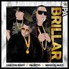 Pa Brillar (Explicit) - Benyo el Multi&Carlitos Rossy&Falsetto
