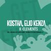 K-Elements (Julian Ess & Nico Mirabello Remix) - Kostha&Elio Kenza&Julian Ess&Nico Mirabello