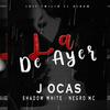 La de Ayer (Explicit) - Shadow White&Negro MC&Jocas