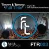 Full Tiltin (Original Mix) - Timmy & Tommy