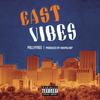 East Vibes (feat. Hoopaloop) (Explicit) - Pollyfree&Hoopaloop