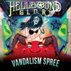 Vandalism Spree - Hellbound Glory