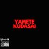 MTG Yamete Kudasai (Explicit) - Dj Brunin XM