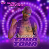 Sequência de Toma Toma - Mc Surf Do Recife&Mc Luanzinho do Recife