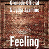 Feeling (Explicit) - Grenade Official&Lydia Jazmine