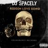Riddim Love Song (Explicit) - Spacely