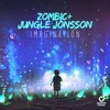 Imagination - Zombic&Jungle Jonsson