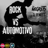 ROCK vs AUTOMOTIVO (Explicit) - DJ NEGRETS