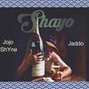 Shayo (feat. Jaddo) - Jojo Shyne&Jaddo