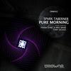 Pure Morning (Original Mix) - Spark Taberner