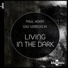 Living in the Dark - Paul Adam&Gigi Verdoscia