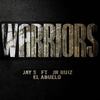 Warriors - Jay S&Jr Ruíz&El Abuelo