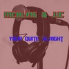 Your Quite Alright (Explicit) - McBLING&JJC