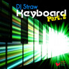 Keyboard (Junk Noise Remix) - DJ Straw