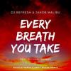 Every Breath You Take (Double Depth & Andy Shade Remix) - Dj Refresh&Jakob Malibu&Michael Shynes&Double Depth&Andy Shade