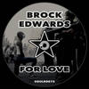For Love (Original Mix) - Brock Edwards